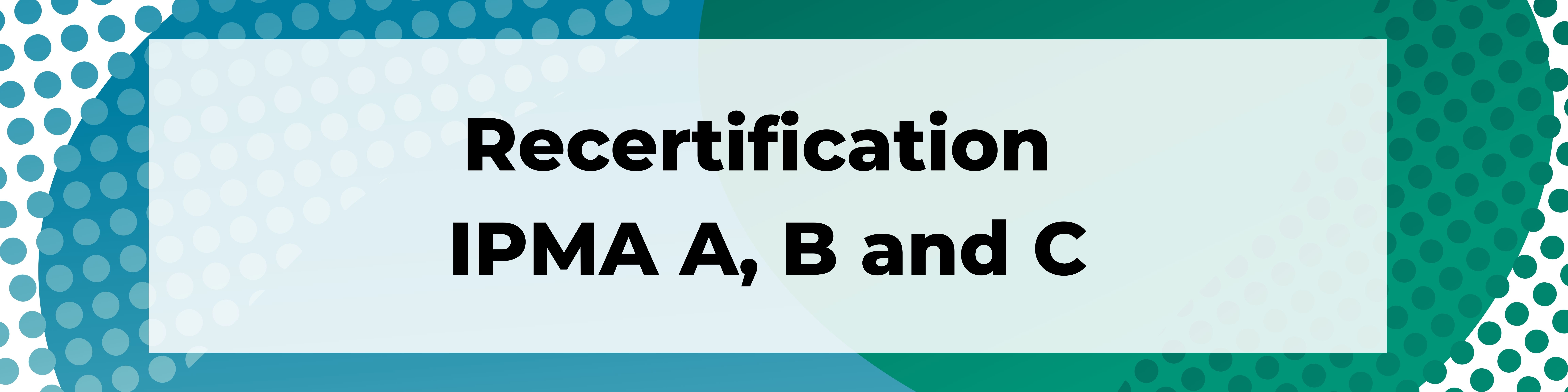 Recertification IPMA A, B en C
